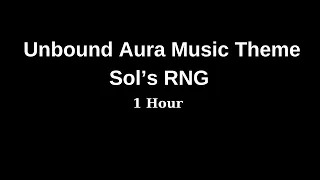 Unbound Aura Music Theme | Sol's Rng 1 Hour