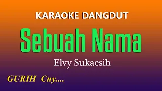 SEBUAH NAMA - Elvy Sukaesih, Karaoke Dangdut Lawas