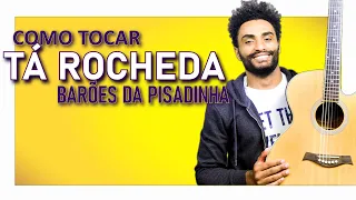 COMO TOCAR - TÁ ROCHEDA - OS BARÕES DA PISADINHA (AULA DE VIOLÃO)