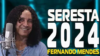 Fernando Mendes Canta Seresta***Melhores Músicas Românticas Inesquecíveis - As Melhores Músicas