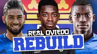 REBUILDING REAL OVIEDO!!! FIFA 17 Career Mode