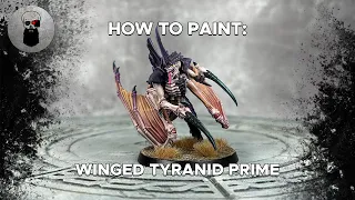 Contrast+ How to Paint: Leviathan Winged Tyranid Prime