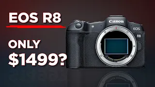 Canon EOS R8 - The Best Affordable Camera in 2023?