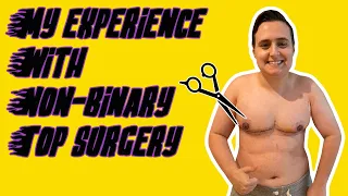 My experience with non-binary top-surgery