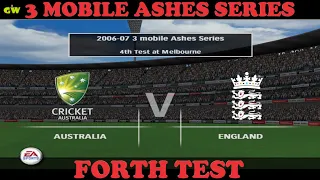 3 MOBILE ASHES SERIES 4TH TEST AT MELBOURNE | CRICKET 07