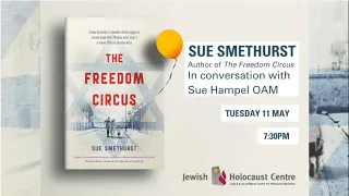 The Freedom Circus: Sue Smethurst in conversation with Sue Hampel OAM