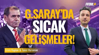 Galatasaray'da sıcak gelişmeler! | Emre Kaplan & Taner Karaman