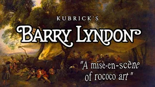 Barry Lyndon: Kubrick’s Masterpiece and the Influence of Rococo Art