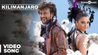 Kilimanjaro Official Video Song | Enthiran | Rajinikanth | Aishwarya Rai | A.R.Rahman