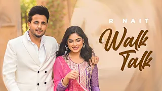 Walk Talk - R Nait Ft Shipra Goyal | Mista Baaz | Latest Punjabi Songs 2024 | New Punjabi Songs 2024