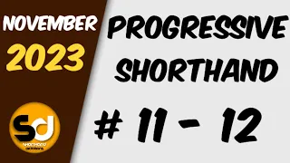 # 11 - 12 | 115 wpm | Progressive Shorthand | November 2023