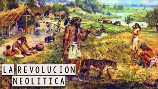 La Revolución Neolítica - El Desarrollo de la Agricultura - La Historia de la Civilización