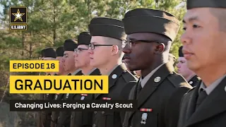 Forging a Cavalry Scout Ep. 18 - Graduation | U.S. Army