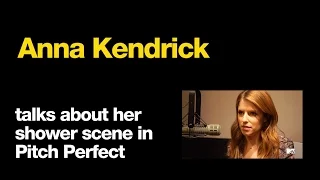 Anna Kendrick talks about her shower scene (10/05/2012)