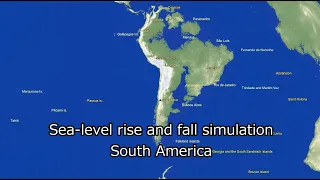 【Map】Sea Level rise and fall Simulation - South America