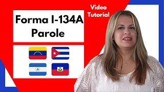 🔴 Como llenar la FORMA I-134A PAROLE para VENEZUELA CUBA NICARAGUA HAITI 🔴 Video tutorial