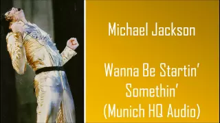 Michael Jackson - Wanna Be Startin' Somethin' [Munich] (HQ Audio)