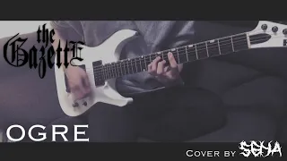 V系メタルギタリストがガゼット「OGRE」弾いてみた｜the GazettE - OGRE (Guitar cover)