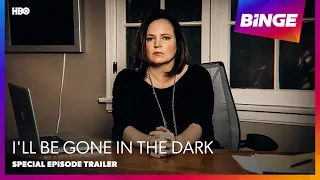 I'll Be Gone In The Dark: Special Episode | Official Trailer | BINGE