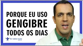 PORQUE EU USO GENGIBRE TODOS OS DIAS / Dr. Gabriel Azzini