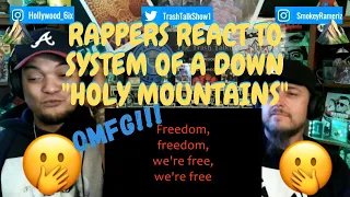 Rappers React To System Of A Down "Holy Mountains"!!!