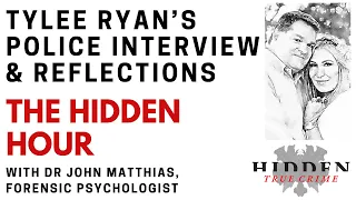LIVE Hidden Hour: TYLEE RYAN'S POLICE INTERVIEW AND REFLECTIONS WITH DR. JOHN