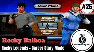 ROCKY BALBOA | FIGHT 26 VS TOMMY GUNN | ROCKY LEGENDS