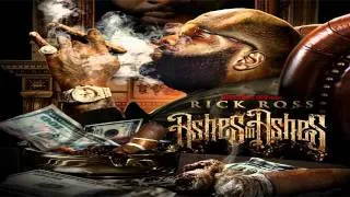 Rick Ross Ft. Kc - Ashes To Ashes - Ashes To Ashes Mixtape