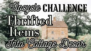 DIY UPCYCLE CHALLENGE| SPRING| Cottage Decor Thrift Flips; AMAZING Thrift Flips DIY Home Decor