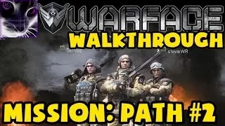 Warface - Mission: Path #2 - Coop Walkthrough