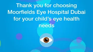 What to expect during your child’s visit to Moorfields Eye Hospital Dubai