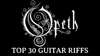 Top 30 OPETH Guitar Riffs [Part One]