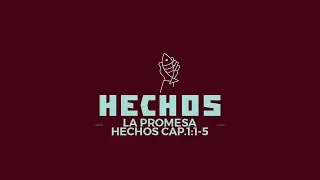 La Promesa | Hechos 1:1-5 | Semilla Veracruz