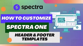 How To Customize Header & Footer in Spectra One Theme | Spectra One Theme Customization