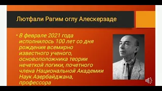 Самира: Великий сын азербайджанского народа-Лютви Заде--подготовил Джавид Худиев 5R класс.