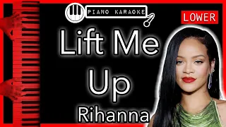 Lift Me Up (LOWER -3) - Rihanna - Piano Karaoke Instrumental