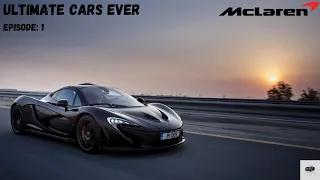 Ultimate Cars Ever | Episode:- 1 | McLaren Edition