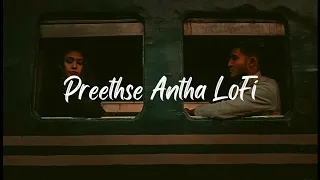 Preethse Antha | Kannada Lofi | Slowed + Reverbed