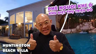 Khu villa nhà giàu Huntington Beach Villa hàng triệu đô đâu thiếu người Việt ?