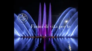 Fiumi di vita per te