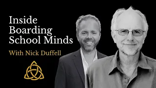 E7 - Inside Boarding School Minds - With Nick Duffell