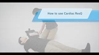 【チャプター動画】How to use Cardiac ResQ