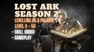 Lost Ark Season 2 [Build Guide] Paladin/Holy Knight - Skills to use while levelling