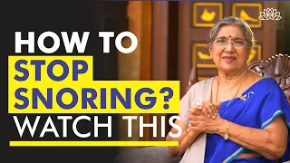 How to Stop Snoring? | Dr. Hansaji Yogendra