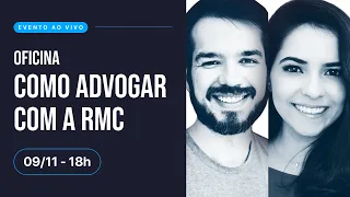 Oficina "Como advogar com a RMC" com Rafael Beltrão e Ana Paula Szczypior