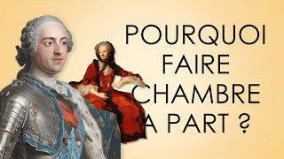 Étonnant Versailles : Pourquoi le Roi et la Reine font-ils chambre à part ?