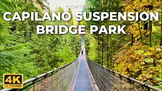 [4K] Vancouver Capilano Suspension Bridge Park Walking Tour | North Vancouver, Canada
