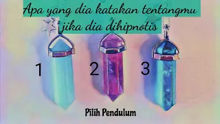 Apa yang dia katakan tentangmu jika dia dihipnotis 🤭😬🤓 + CHARMS & PENDULUM ~timeless~