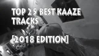 [Top 25] Best Kaaze Tracks [2018]