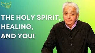 The Holy Spirit, Healing, and You!